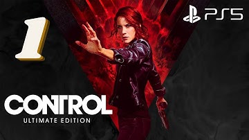 Control Ultimate Edition [PS5] Gameplay Walkthrough Part 1 - PS5, XBOX SERIES XS, PS4, XBOX ONE, PC