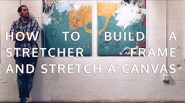 How to Build a Canvas Stretcher Frame and Stretch a Canvas. Easy!