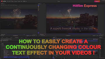 How to create a continuously changing colour text effect in your videos in Hitfilm Express