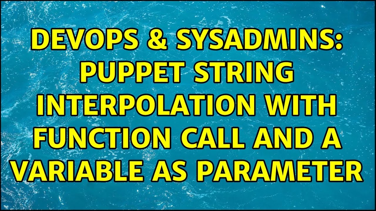 DevOps & SysAdmins: Puppet string interpolation with function call and ...