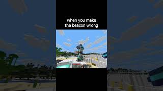 when you make the beacon wrong