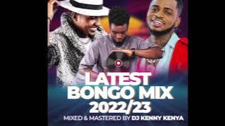 LATEST BONGO MIX 2023 By Dj Kenny Kenya Ft Diamond, Alikiba, Jay Melody, Harmonize