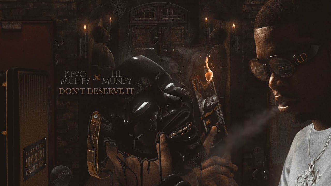 Kevo Muney - Don't Deserve It [Official Audio]