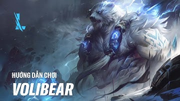 Hướng Dẫn Chơi Volibear | Tốc Chiến Tất Tần Tật