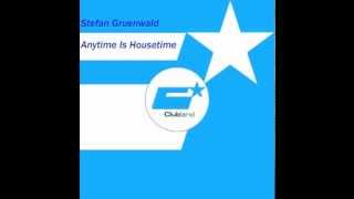 Stefan Gruenwald - Anytime Is Housetime (Original Mix) Resimi