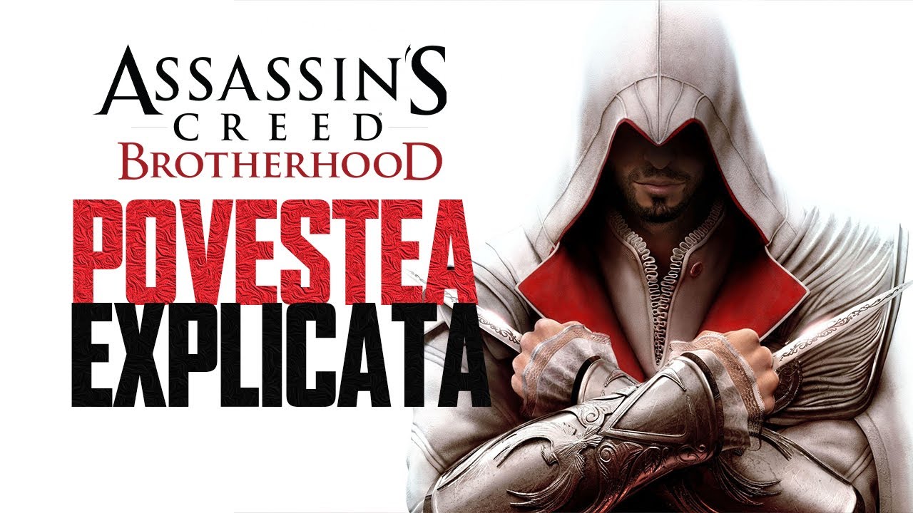 Assassin's Creed Brotherhood - Povestea explicată