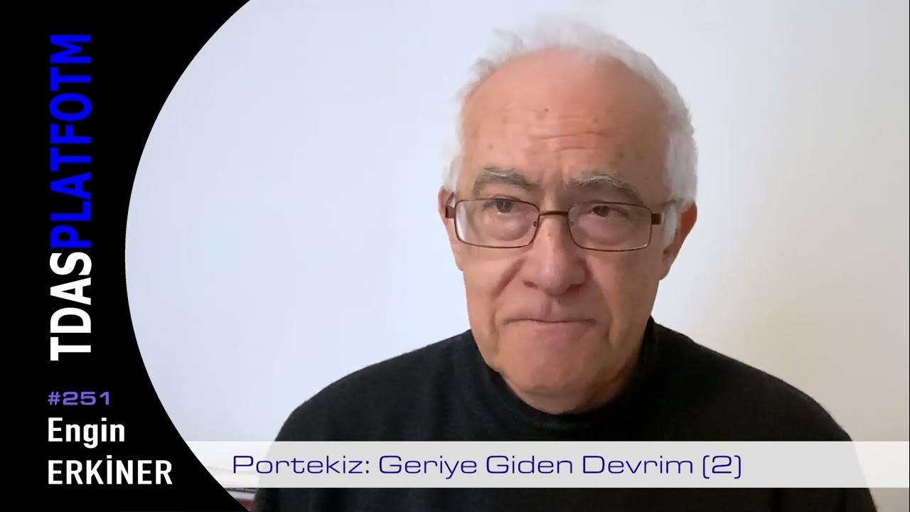 Engin Erkiner Portekiz Geriye Giden Devrim (2) 251 YouTube