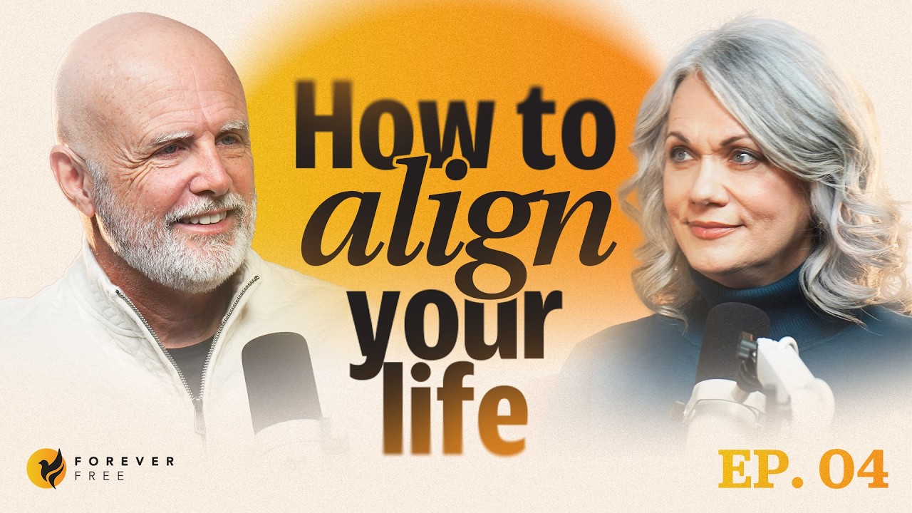 How to Align your Life | Episode 04 | Forever Free