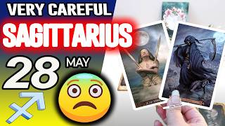 Sagittarius ♐VERY CAREFUL 😱 😨 horoscope for today MAY 28 2026 ♐ #sagittarius tarot MAY