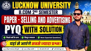 LU✍️ B.Com 2nd Semester📚 Selling & Advertising PYQ 2026 | Most Expected Questions with Solution 🔥