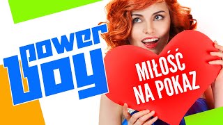 Power Boy - Miłość na pokaz (Oficjalny teledysk)