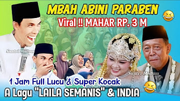 1 Jam Full Lucu 😂 Full Lagu Laila Semanis | KH KHOLIL YASIN Terbaru 2025 (Mbah Tarman Mahar 3M)