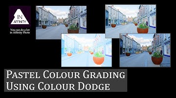 Pastel Colour Grading Using Colour Dodge Blend Mode (using Affinity Photo)