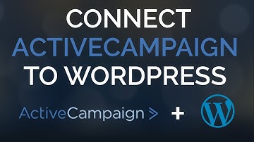 How To Connect ActiveCampaign To WordPress