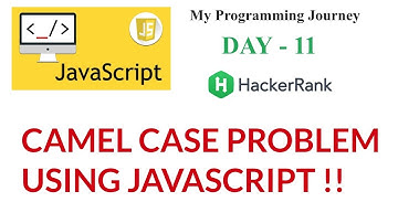 Camel Case | HackerRank | Javascript Tutorial | My Programming Journey Day-11