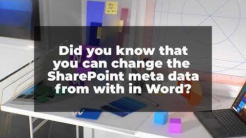 Change and Set the SharePoint Meta data from within Microsoft Word