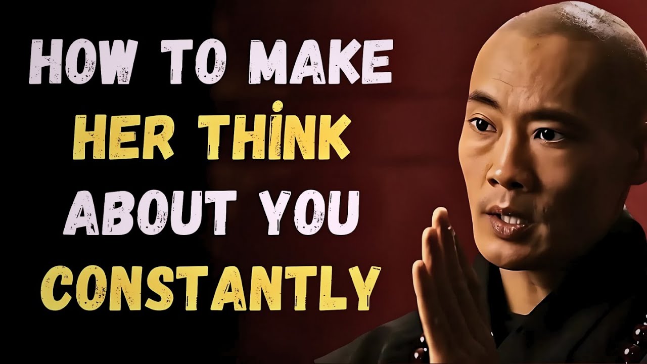 HOW TO MAKE A WOMAN WORRY ABOUT YOU MASTER MASTER SHI HENG YI WISDOM ...