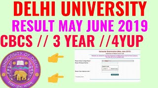 DELHI UNIVERSITY CBCS RESULT MAY JUNE 2019!! DU RESULT MAY JUNE 2019