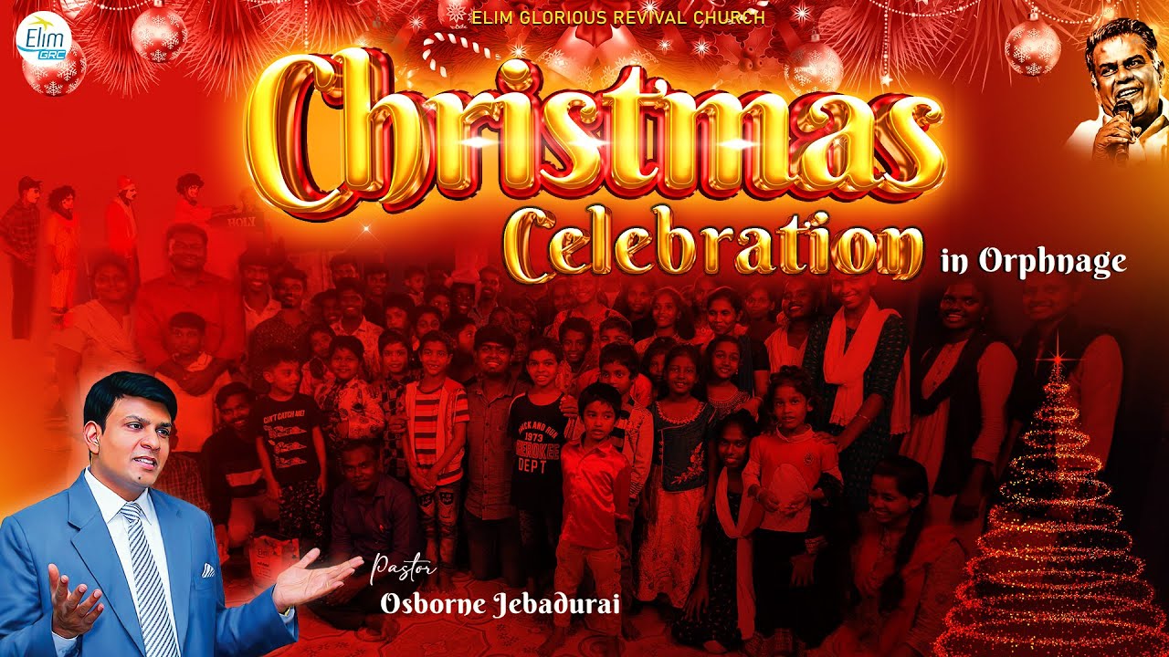 Elim Christmas Celebration in Orphanage || Pas. Osborne Jebadurai || ELIMGRC