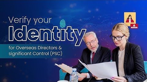 Companies House Identity Verification for overseas Directors and PSCs | Step-by-Step Guide ✅