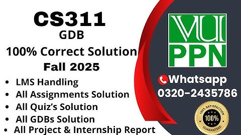 CS311 GDB 100% Correct Solution Fall 2025 CS311 GDB  Solution 2025 #cs311 #cs311gdb #vuppn