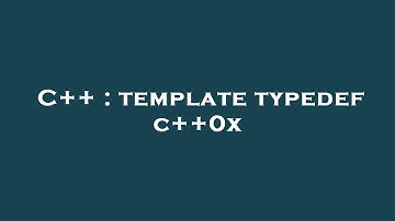 C++ : template typedef c++0x