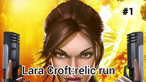 Lara Croft: Relic Run gameplay on android part 1 Level 1-5