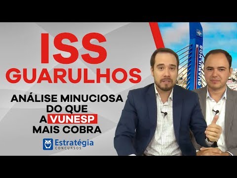 ISS Guarulhos: Análise do que a Vunesp mais cobra - Profs. Tulio Lages e Rafael Barbosa.