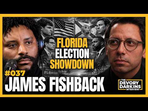 James Fishback: The Florida Governor’s BATTLE Republicans Can’t Afford to LOSE #037