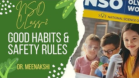 ✅SOF MTG NSO Class-2 ⭕ Science Olympiad ✳️ Good Habits and Safety Rules 👉whole chapter explanation