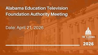 Alabama Education Television Foundation Authority Meeting