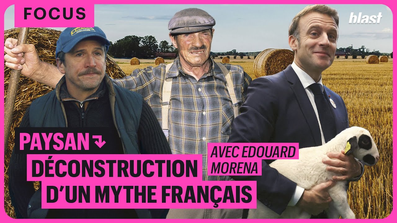 ⁣“PAYSAN” : DÉCONSTRUCTION D’UN MYTHE FRANÇAIS