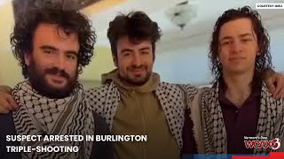 Suspect arrested in Burlington triple-shooting