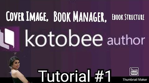 How to Add Cover Image, Book Manager, and Ebook Structure (outline) in Kotobee Author