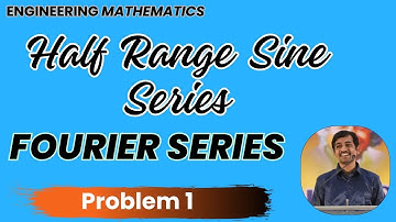 Fourier series | Half Range Sine Series   Problem 1| Engineering Mathematics