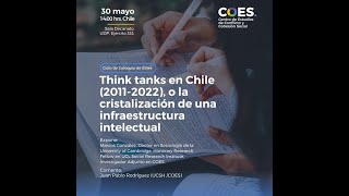 2° Ciclo de Coloquios de Elites: "Think Tanks en Chile (2011-2022)" - Marcos González
