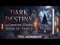 Dark Destiny by Christine Feehan - Book 13, Part 2 (Full Audiobook)