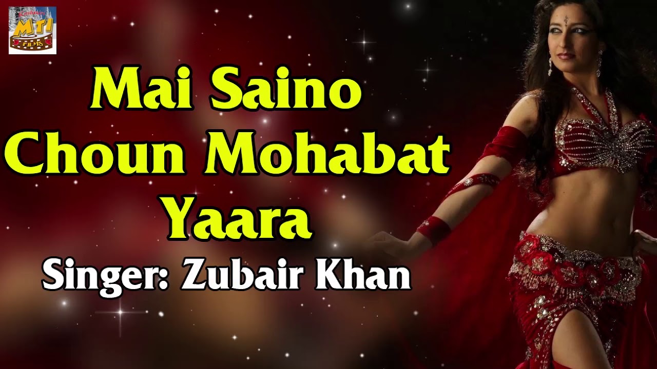Mai Saino Choun Mohabbat Yaara  Kashmiri Heart Touching Song  Zubair Khan  Kashmiri MTI Films