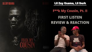 LIL ZAY OSAMA, LIL DURK - F**K MY COUSIN, PT. II (REACTION)