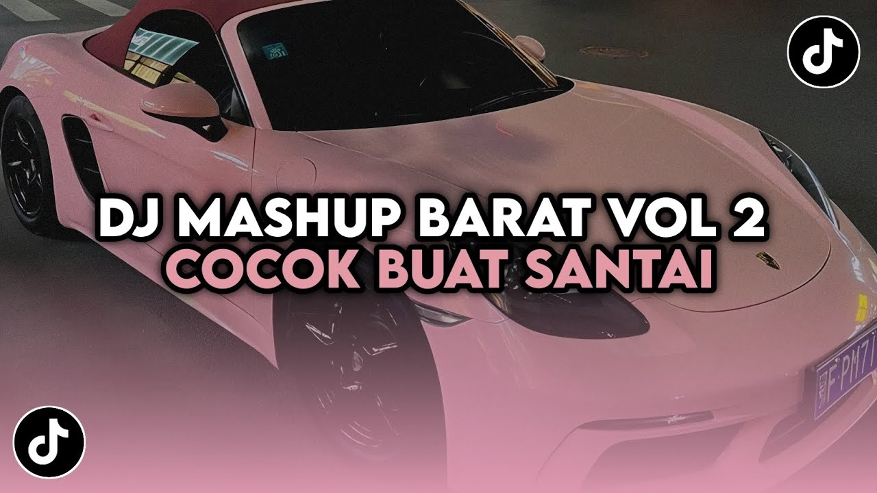 DJ CAMPURAN MASHUP BARAT VOL 2 (SPEED UP+SLOWED +) VIRAL TIKTOK COCOK BUAT SANTAI YANG KALIAN CARI !