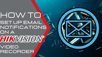 How to Set Up Email Notifications on a Hikvision Video Recorder - Hikvision USA Tech Support 2024