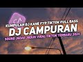 Dj campuran viral tik tok 2024 jedag jedug full bass terbaru