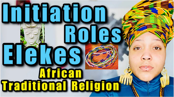 Initiation, Roles, & Elekes 101- African Traditional Religion & Orisha Work