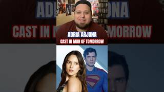 ADRIA ARJONA CAST IN MAN OF TOMORROW | WONDER WOMAN? MAXIMA?