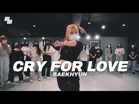 BAEKHYUN – &amp;#39;<strong>CRY</strong> <strong>FOR</strong> LOVE&amp;#39; Dance | Choreography by 성아 SEONG A  | LJ DANCE STUDIO