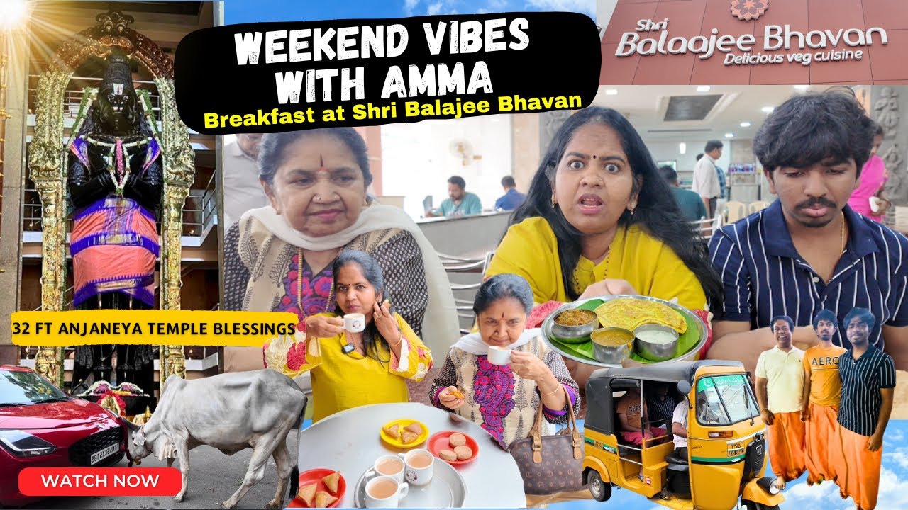 Weekend Vibes With Amma | Breakfast At Shri Balaajee Bhavan | 32 ft Anjaneya Temple Nanganallur