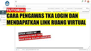 CARA PENGAWAS TKA LOGIN DAN MENDAPATKAN LINK RUANG VIRTUAL