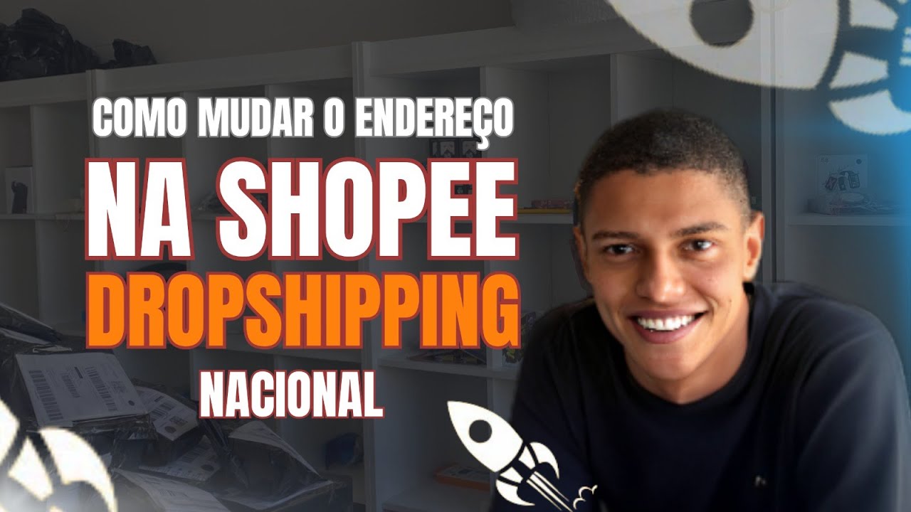 Como mudar o endereço na Shopee - DROPSHIPPING NACIONAL - YouTube