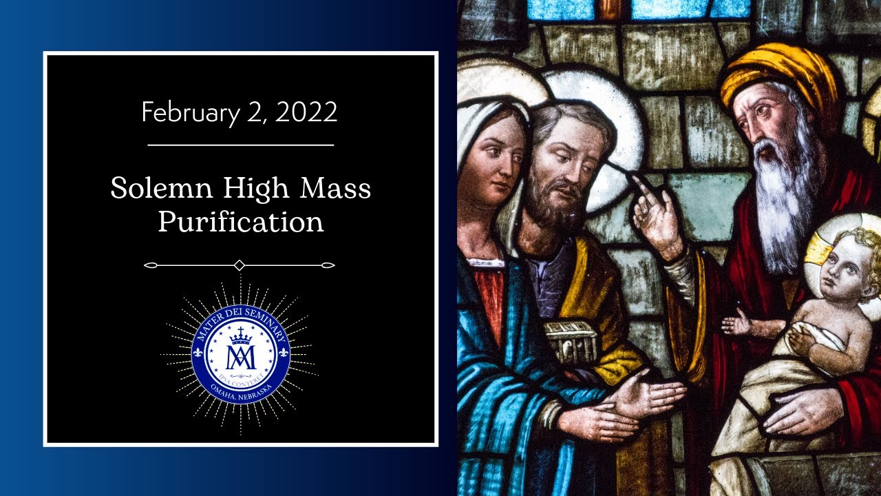 Feast of the Purification: Solemn High Mass