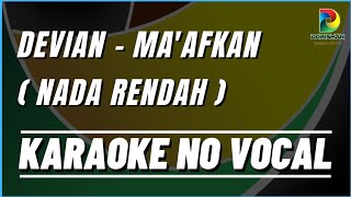 DEVIAN COVER CROSS BOTTOM - MA'AFKAN, Karaoke No Vokal, Nada Rendah (Key Low)